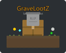 GraveLootZ